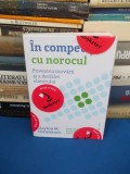 Cumpara ieftin CLAYTON M. CHRISTENSEN - IN COMPETITIE CU NOROCUL , PUBLICA , 2017 *