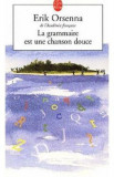 La grammaire est une chanson douce - Erik Orsenna