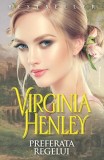 Preferata regelui - Paperback brosat - Virginia Henley - Miron