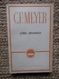 Conrad Ferdinand Meyer - Jurg Jenatsch. O &icirc;nt&acirc;mplare din grizoni