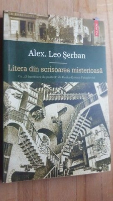 Litera din scrisoarea misterioasa- Alex. Leo Serban foto