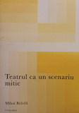 Teatrul ca un scenariu mitic