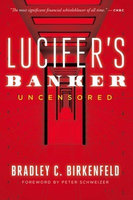 Luciferas Banker Uncensored The Untold Story of How I Destroyed Swiss Bank Secrecy