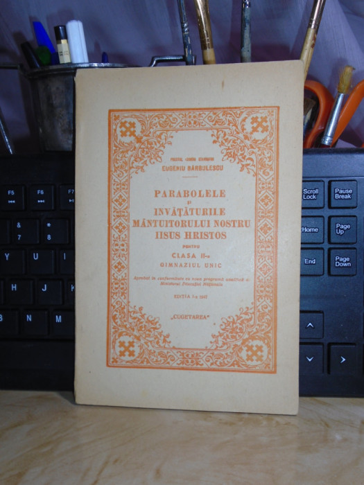 EUGENIU BARBULESCU - PARABOLELE SI INVATATURILE MANTUITORULUI IISUS HRISTOS,1947