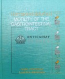 Normal and disturbed. Motility of the gastrointestinal tract. Normal si perturbat. Motilitatea tractului gastrointestinal - 1994 - Louis M.A. Akkerman