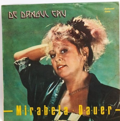 Mirabela Dauer &amp;lrm;&amp;ndash; De Dragul Tău VG / VG+ vinil LP disc 1989 Electrecord Romania foto