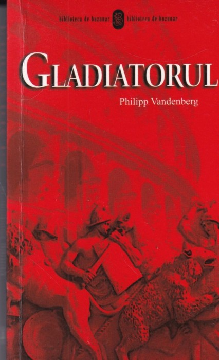 Philipp Vandenberg - Gladiatorul
