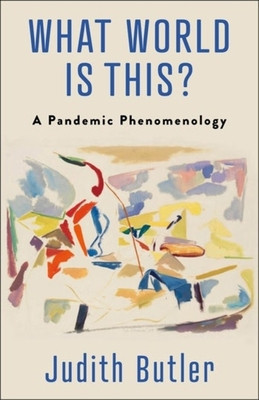 What World Is This?: A Pandemic Phenomenology foto