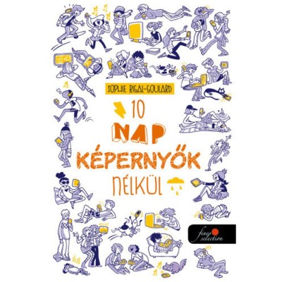 10 nap k&amp;eacute;pernyők n&amp;eacute;lk&amp;uuml;l - Sophie Rigal-Goulard foto
