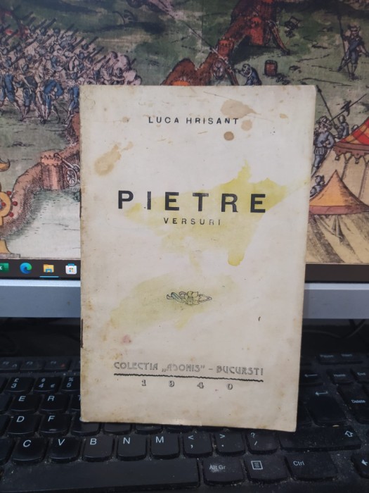 Luca Hrisant, Pietre, versuri, Colecția Adonis, București 1940, 108