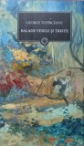 BALADE VESELE SI TRISTE-GEORGE TOPARCEANU-337086