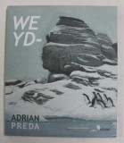 WEYD - ADRIAN PREDA , 2016