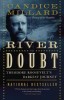 The River of Doubt: Theodore Roosevelt&#039;s Darkest Journey