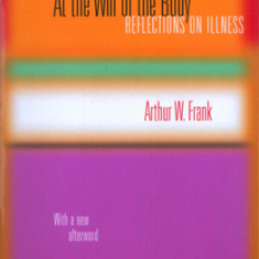 At the Will of the Body: Reflections on Illness