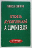 ISTORIA AVENTUROASA A CUVINTELOR de MIHAELA DUMITRU , 2004