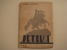 Petru I vol. III - Alexei Tolstoi Editura Cartea Rusa 1950 foto