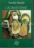 Cromatisme - Teodor Ilincai