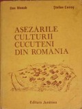 ASEZARILE CULTURII CUCUTENI DIN ROMANIA-DAN MONAH, STEFAN CUCOS-252999