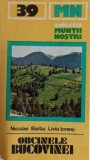 Obcinele Bucovinei - Harta Inclusa, N. Barbu, L. Ionesei, 1987, Ghid Geografic Munții Noștri, Carte Rom&acirc;nia