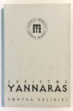 Contra Religiei, Christos Yannaras, Filozofie, Filosofie, Iconologie, Icoana, Teologie, Crestinism, Biserica, Spiritualitate, Istoria Religiei