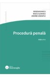 Procedura Penala Ed.4 - Bogdan Micu, Radu Slavoiu, Andrei Zarafiu | Carti Drept Procesual Penal