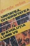 Carte Unitatea, diversitatea si evolutia lumii vii - Gheorghe Mohan, Biologie