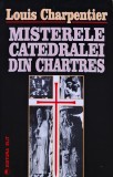 Misterele catedralei din Chartres - 2002 - Louis Charpentier (BB47)