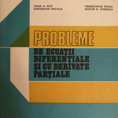 Ioan Rus - Probleme de ecuatii diferentiale si cu derivate partiale