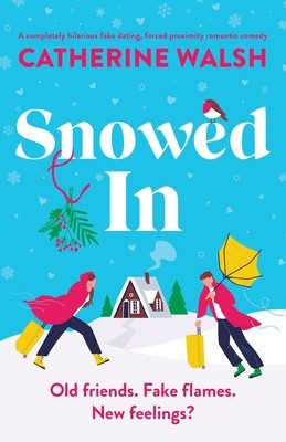 Snowed In: A completely hilarious fake dating, forced proximity romantic comedy foto