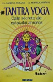 Cumpara ieftin Tantra yoga. caile secrete ale extazului amoros - 1995 - Gabriela Ambarus (H381)