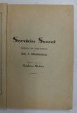 SERVICIU SECRET , traducere din limba franceza de ANT. I. ALIMANESCU , marturisiri culese de STEPHANE RICHTER , EDITIE INTERBELICA