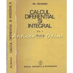 Calcul Diferential Si Integral II - Gh. Siretchi