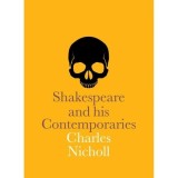 Shakespeare and his Contemporaries, Charles Nicholl
