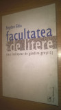 Cumpara ieftin Bogdan Ghiu - Facultatea de litere (mic indreptar de gandire gresita), (2004)