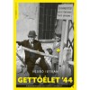 Gett&oacute;&eacute;let &#039;44 - A magyarorsz&aacute;gi vid&eacute;ki gett&oacute;s&iacute;t&aacute;s t&ouml;rt&eacute;nete - V&eacute;gső Istv&aacute;n