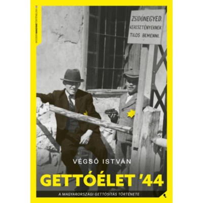 Gett&amp;oacute;&amp;eacute;let &amp;#039;44 - A magyarorsz&amp;aacute;gi vid&amp;eacute;ki gett&amp;oacute;s&amp;iacute;t&amp;aacute;s t&amp;ouml;rt&amp;eacute;nete - V&amp;eacute;gső Istv&amp;aacute;n foto