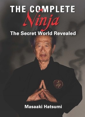 The Complete Ninja: The Secret World Revealed foto