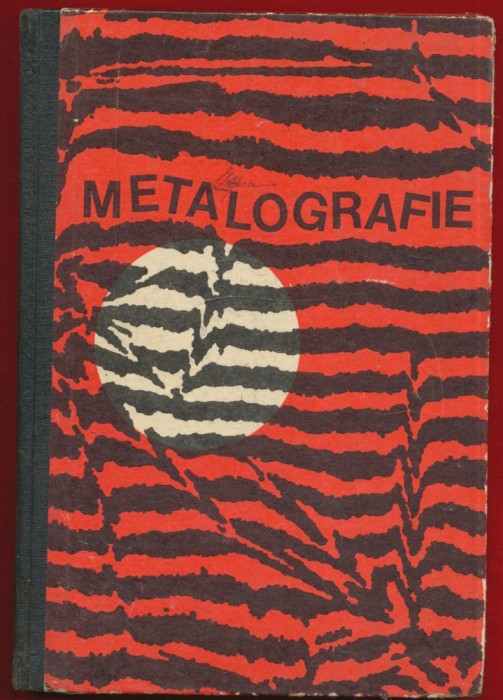 Suzana Gadea (coord), &quot;Metalografie&quot; editia a II-a1, E. D. P. 1974