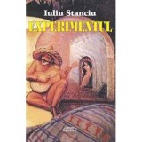 Experimentul - Iuliu Stanciu