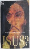 Isus? - Holger Kersten, Elmar R. Gruber - Carte Crestinism, Religioasa