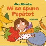 Mi se spune Papatot! - Alec Blenche