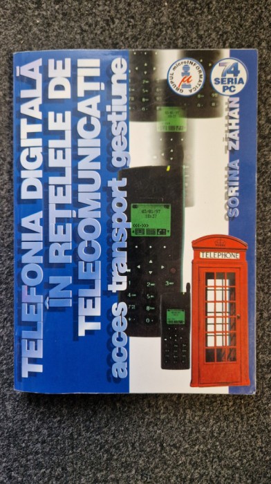 TELEFONIA DIGITALA IN RETELELE DE TELECOMUNICATII - Sorina Zahan