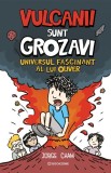 Universul fascinant al lui Oliver: Vulcanii sunt grozavi! - Bookzone