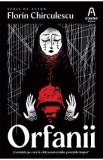 Orfanii - Florin Chirculescu