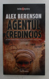 AGENTUL CREDINCIOS de ALEX BERENSON , 2007, Humanitas