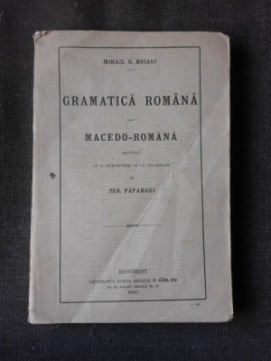 Gramatica romana sau macedo-romana - Mihail G. Boiagi foto