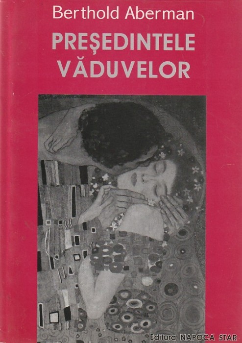 BERTHOLD ABERMAN - PRESEDINTELE VADUVELOR