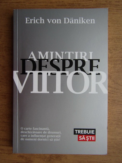 Erich von Daniken - Amintiri despre viitor
