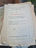 C. C. Giurescu, I. Simionescu, I. Andriesescu, A. Popovici-Baznosanu - Dobrogea, Patru conferinte ale Univrsitatii libere. Bucuresti