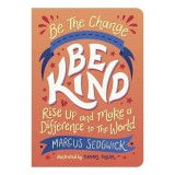 Be the Change : Be Kind